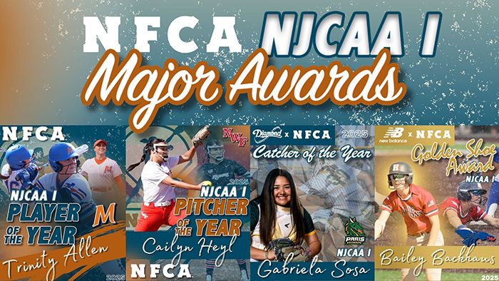 2025 NFCA NJCAA Division I Major awards, NFCA, NJCAA, Division I, DI, NFCA NJCAA Division I Player of the Year, Tucci/NFCA NJCAA Division I Pitcher of the Year, New Balance/NFCA NJCAA Division I Golden Shoe Award, Diamond Sports/NFCA Catcher of the Year,