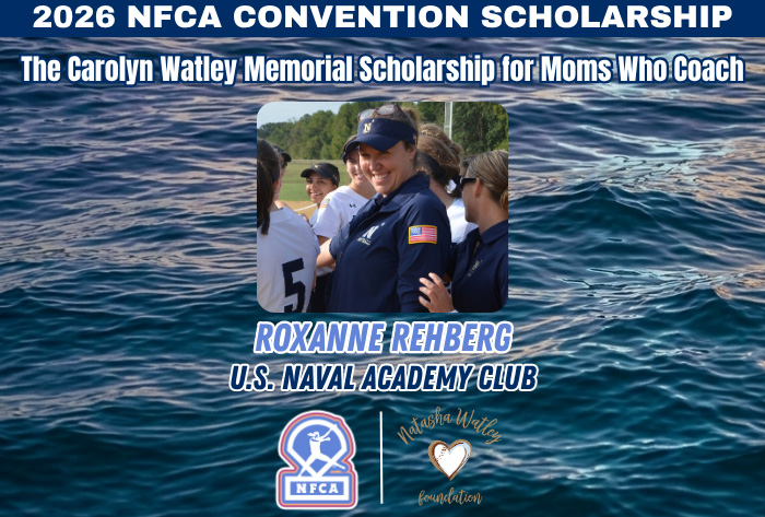 Carolyn Watley Memorial Scholarship for Moms Who Coach, Carolyn Watley Memorial Scholarship, nfca, carolyn watley, natasha watley, natasha watley foundation, Roxanne Rehberg, United States Naval Academy club softball